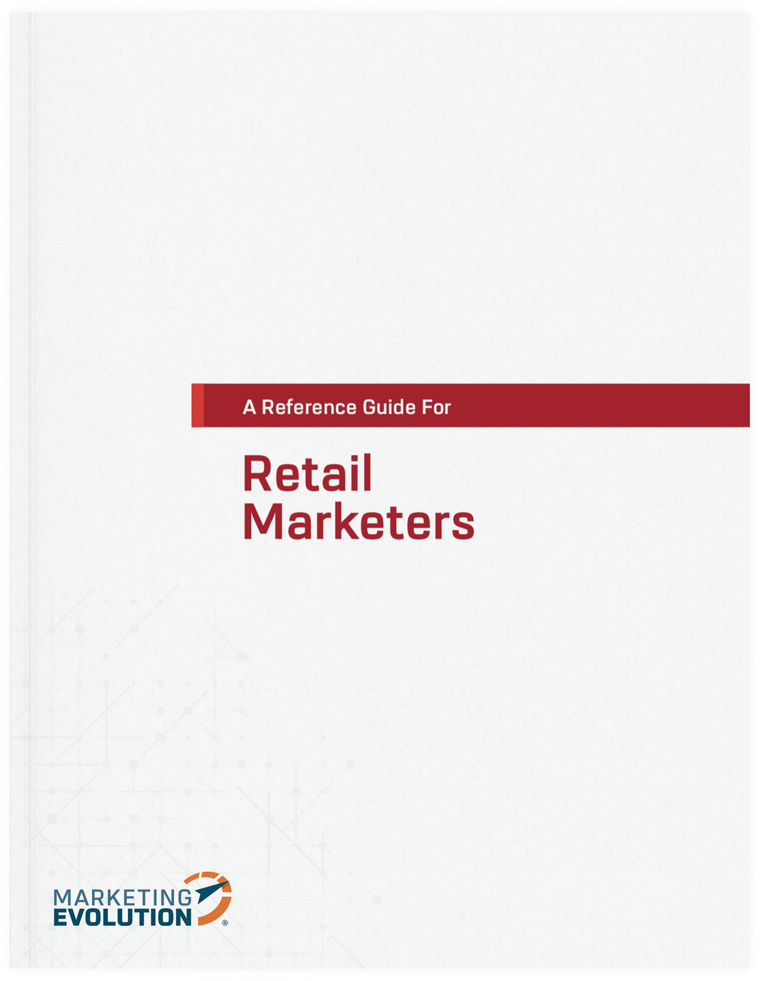 A Reference Guide for Retail Marketers