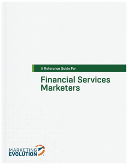 A Reference Guide for Financial Services Marketers