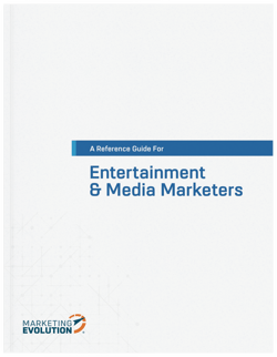 A Reference Guide for Entertainment & Media Marketers